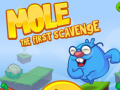 Gra Mole The First Scavange