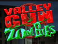 Gra Valley Gun Zombies