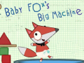Gra Baby Fox Big Machine