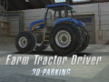 Gra Farm Tractor Driver 3D Parking