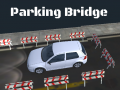 Gra 3D Parking Bridge