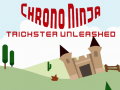 Gra Chrono Ninja: Trickster Unleashed