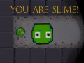 Gra You are Slime!