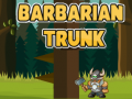 Gra Barbarian Trunk