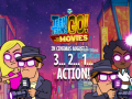 Gra Teen Titans Go to the Movies in cinemas August 3 2 1 Action