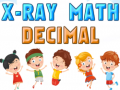 Gra X-Ray Math Decimals