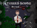 Gra Tossed Bones: Beyond Love