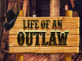 Gra Life of an Outlaw