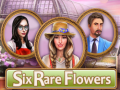 Gra Six Rare Flowers