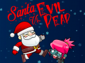 Gra Santa vs Evil Dead
