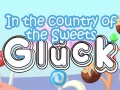 Gra Gluck In The Country Of The Sweets