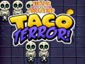 Gra Victor and valentino taco terror