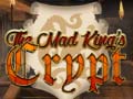 Gra The Mad King`s Crypt