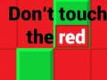 Gra Don't Touch The Red
