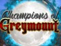 Gra Champions of Greymount