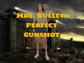 Gra Mrs Bullet: Perfect Gunshot