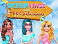 Gra Ocean Voyage With BFF Princess