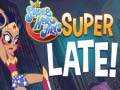 Gra DS Super Hero Girls Super Late!