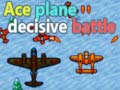 Gra Ace plane decisive battle