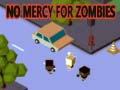 Gra No Mercy for Zombies