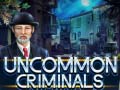 Gra Uncommon Criminals