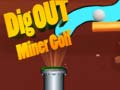 Gra Dig Out Miner Golf