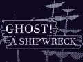 Gra Ghost! a shipwreck