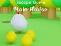 Gra Escape game Mole House 