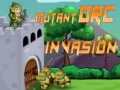 Gra  Mutant Orc Invasion