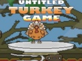 Gra Untitled Turkey game
