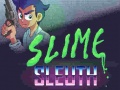 Gra Slime Sleuth