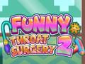 Gra Funny Throat Surgery 2