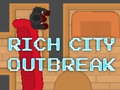 Gra Rich City Outbreak