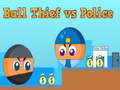 Gra Ball Thief vs Police