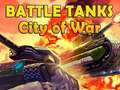 Gra Battle Tanks City of War