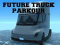 Gra Future Truck Parkour