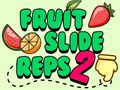 Gra Fruit Slide Reps 2