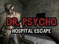 Gra Dr Psycho Hospital Escape