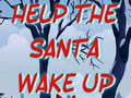 Gra Help The Santa Wake Up 