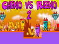 Gra Cheno vs Reeno 2