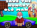 Gra Save The Hungry Old Man 2