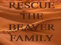 Gra Rescue The Beaver Family