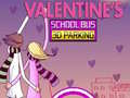 Gra Valentine's School Bus 3D Parking