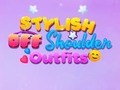 Gra BFF Stylish Off Shoulder Outfits