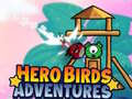 Gra Hero Birds Adventures