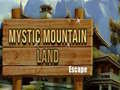 Gra Mystic Mountain Land Escape