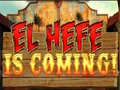 Gra El Hefe is Coming