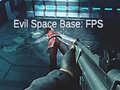 Gra Evil Space Base: FPS