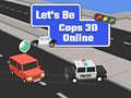 Gra Let's Be Cops 3D Online