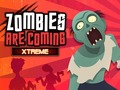 Gra Zombies Are Coming Xtreme